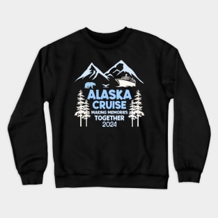 Family Friends and Group Alaska Cruise 2024 Gift For Men Women Crewneck Sweatshirt